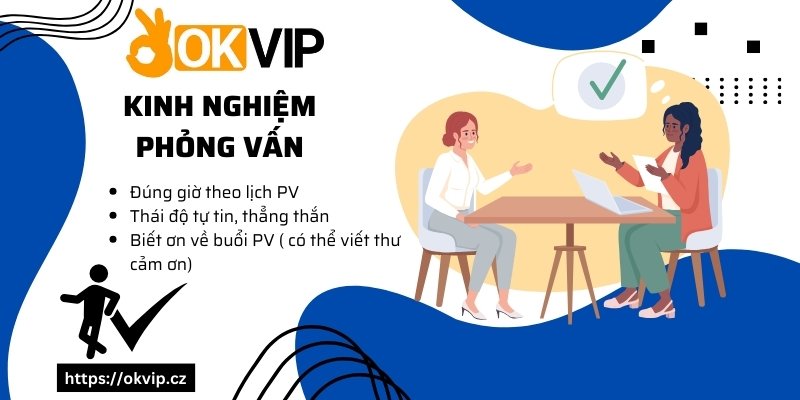 kinh nghiệm phỏng vấn cơ bản